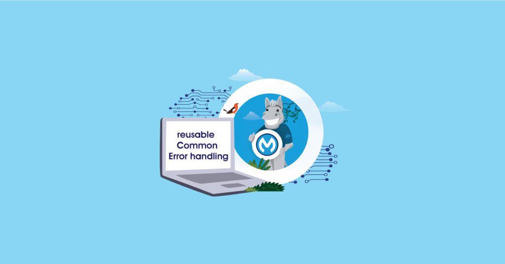 MuleSoft Error Handling using reusable Common Error handling | Cloud Odyssey