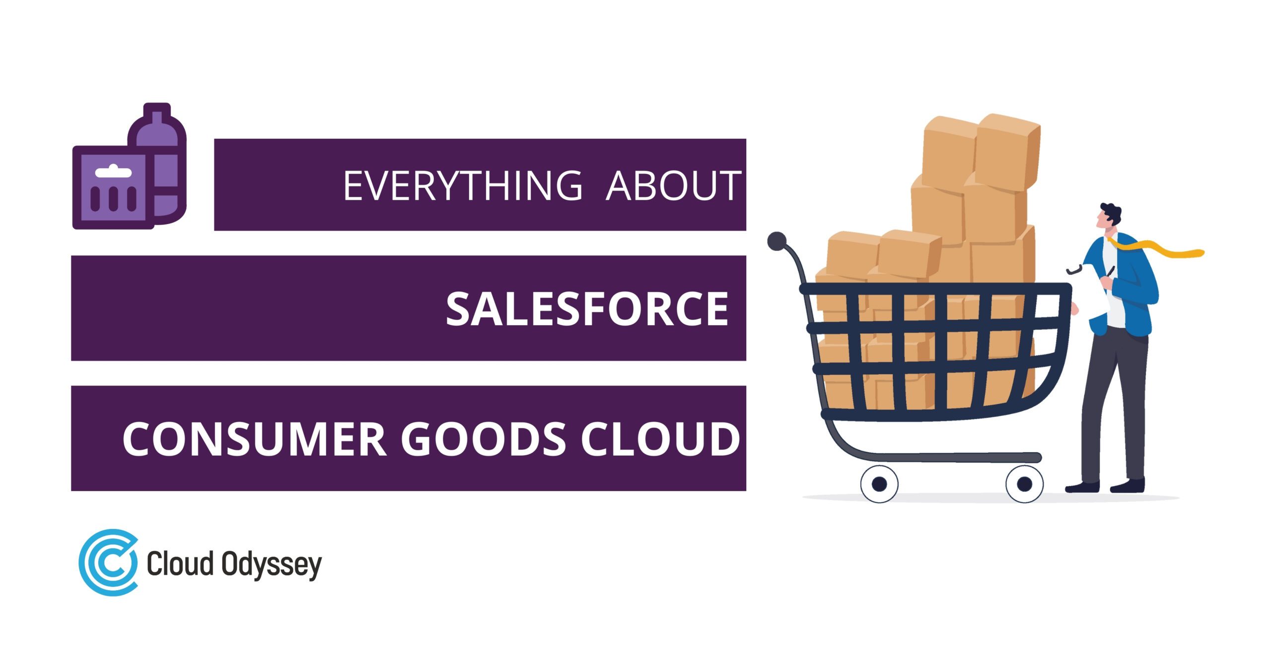 Everything about New Salesforce Consumer Goods Cloud
